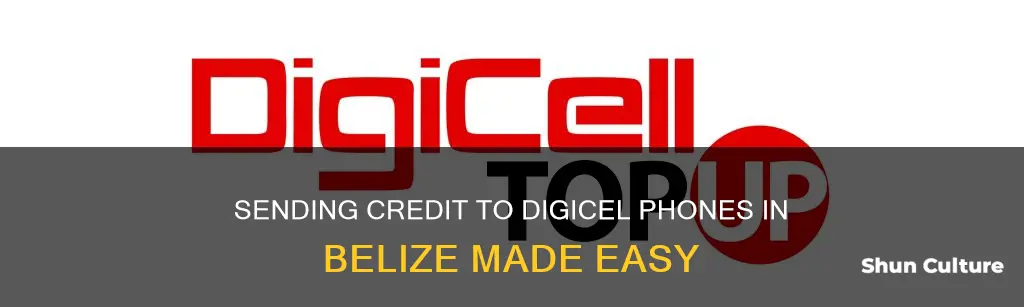 how to send credit to a digicel phone belize