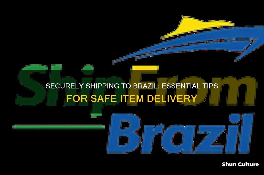 how to send items securily to brazil