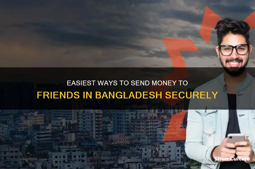 how to send money for a friend in bangladesh