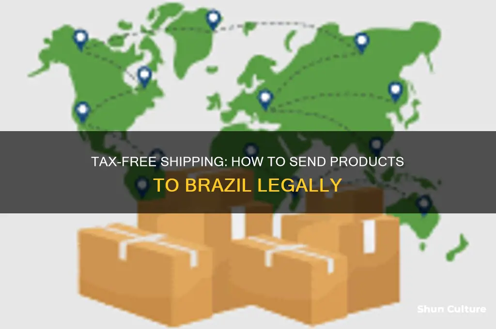 how to send products to brazil without taxes