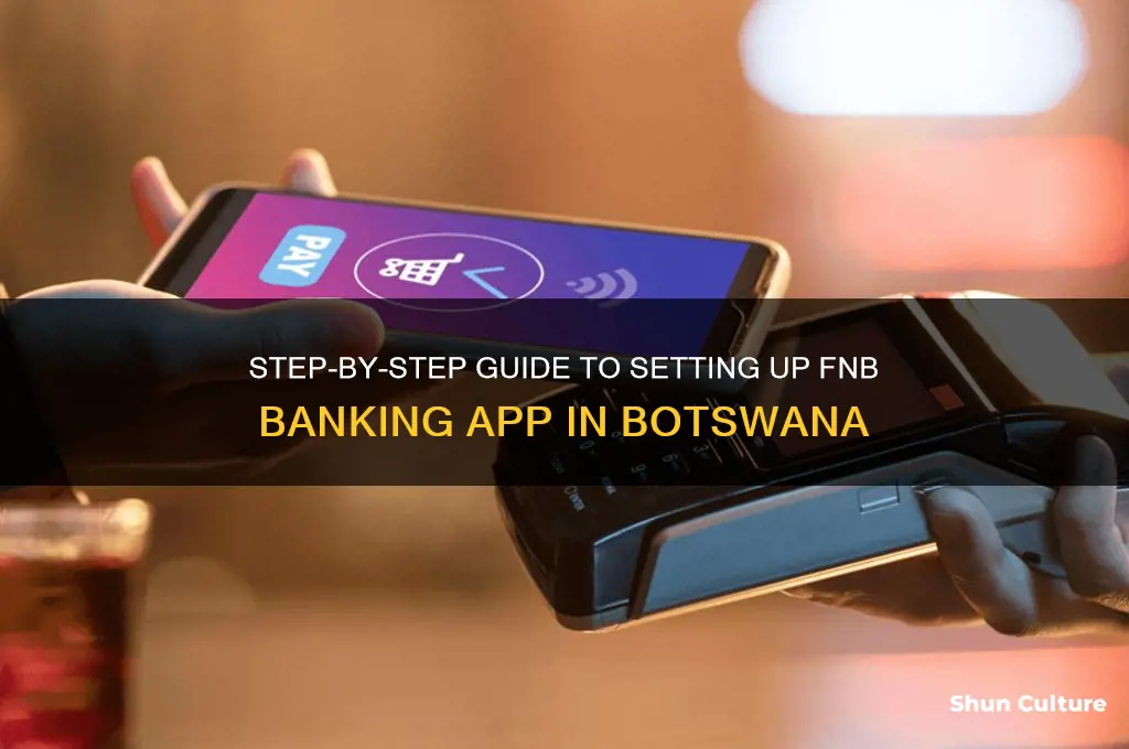 how to set up fnb banking app botswana