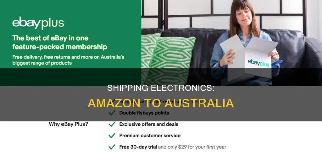 how to ship electronics from amazon to australia