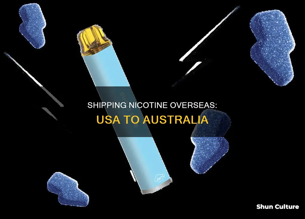 how to ship nicotine from usa to australia