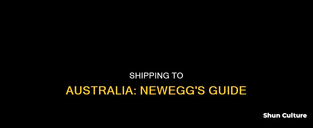 how to ship to australia with newegg