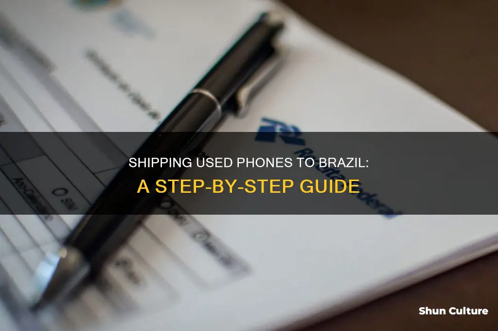 how to ship used phones to brazil
