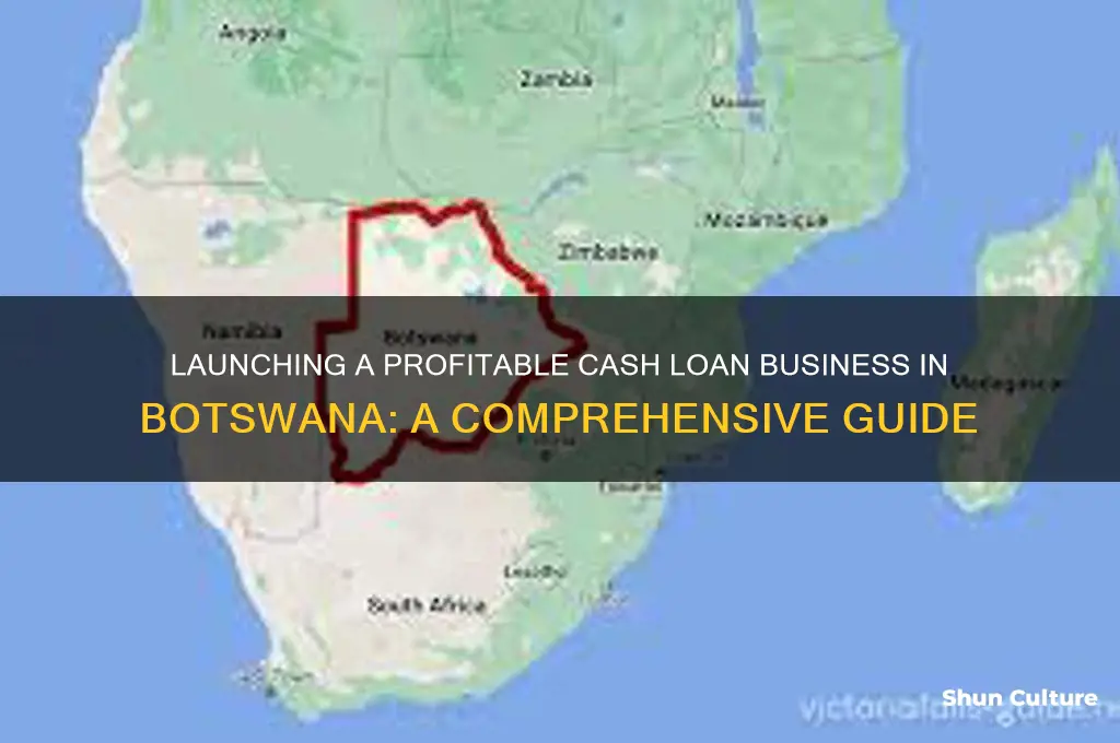 how to start a cash loan business in botswana