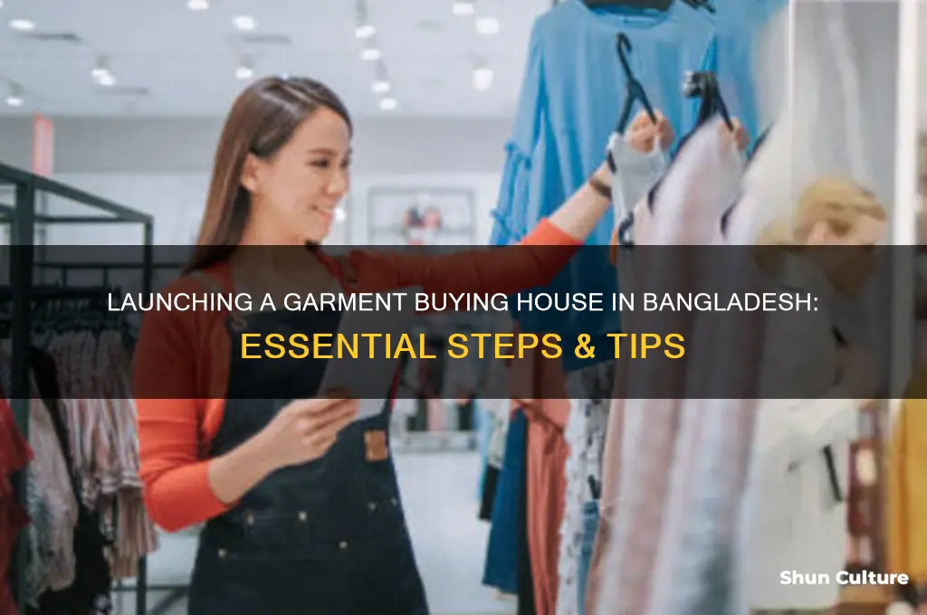 how to start a garment buying house in bangladesh