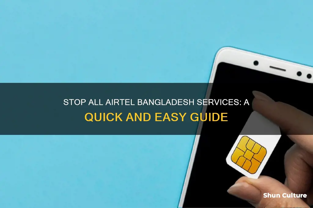 how to stop all service in airtel bangladesh