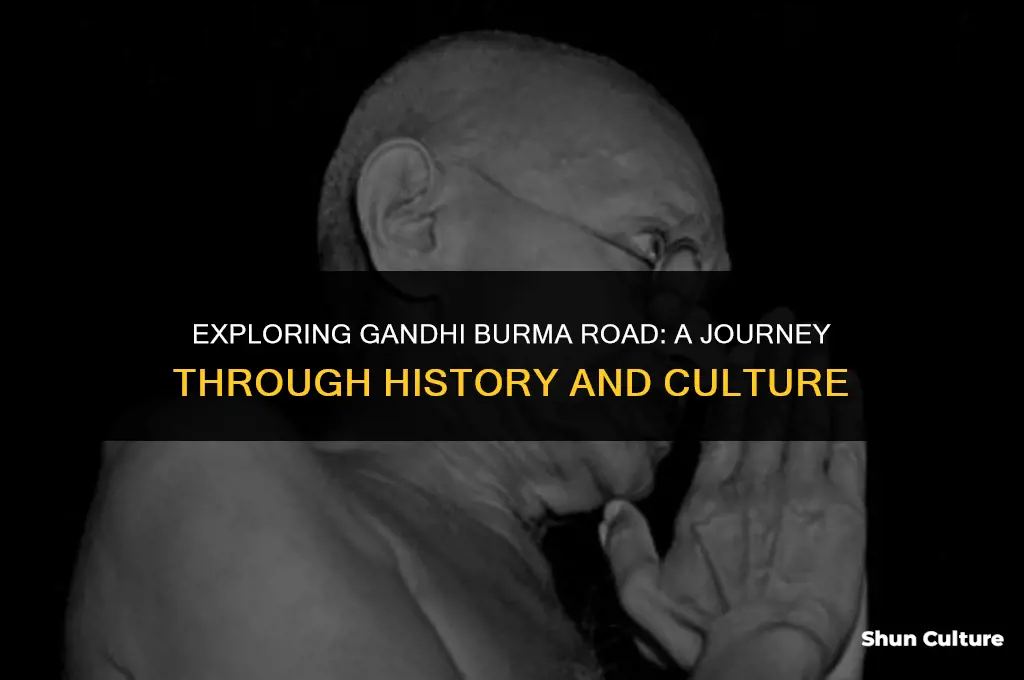 how to surroung ghandi burma road