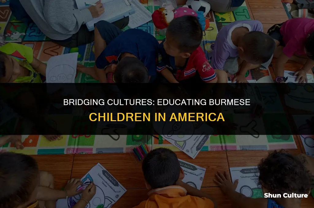 how to teach chilren from burma in america
