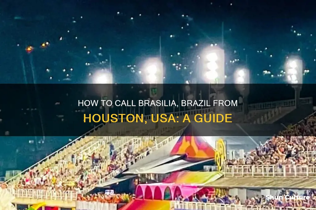 how to telephone from houston usa to brasilia brazil