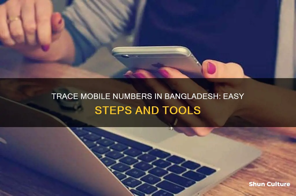 how to trace a mobile number in bangladesh