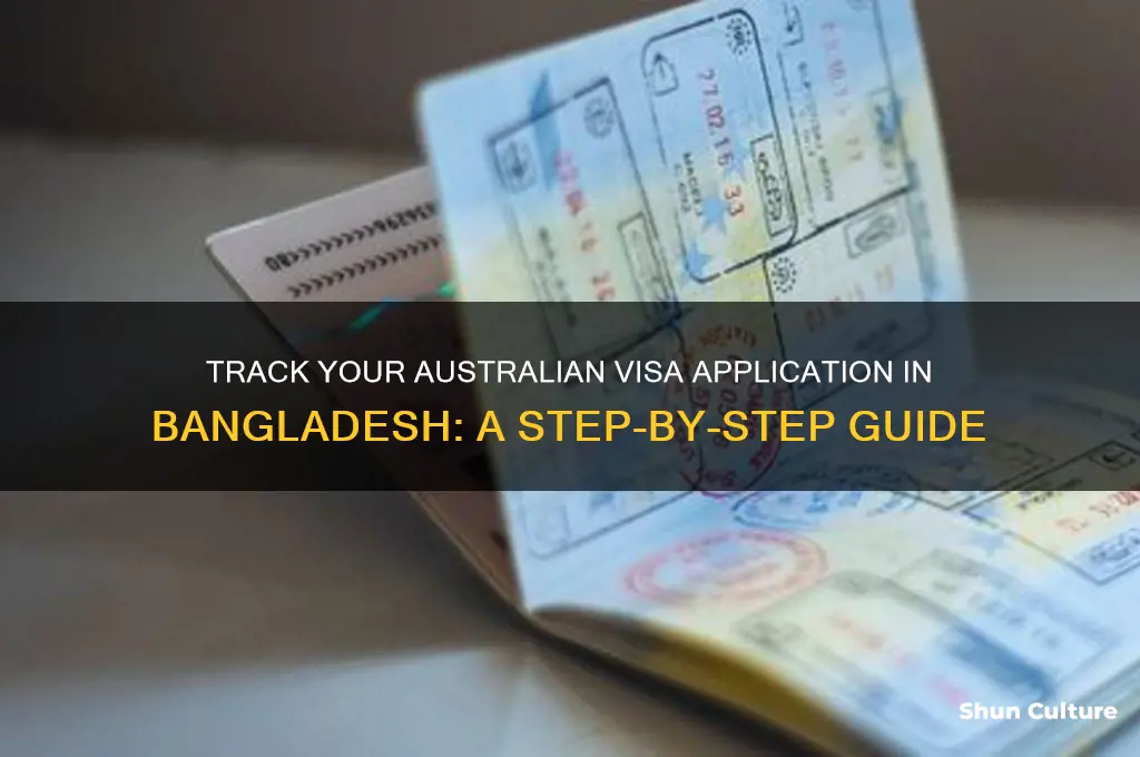 how to track australian visa application in bangladesh