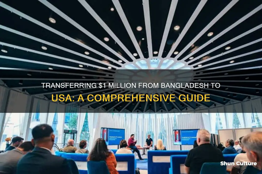 how to transfer 1 million dollars from bangladesh to usa