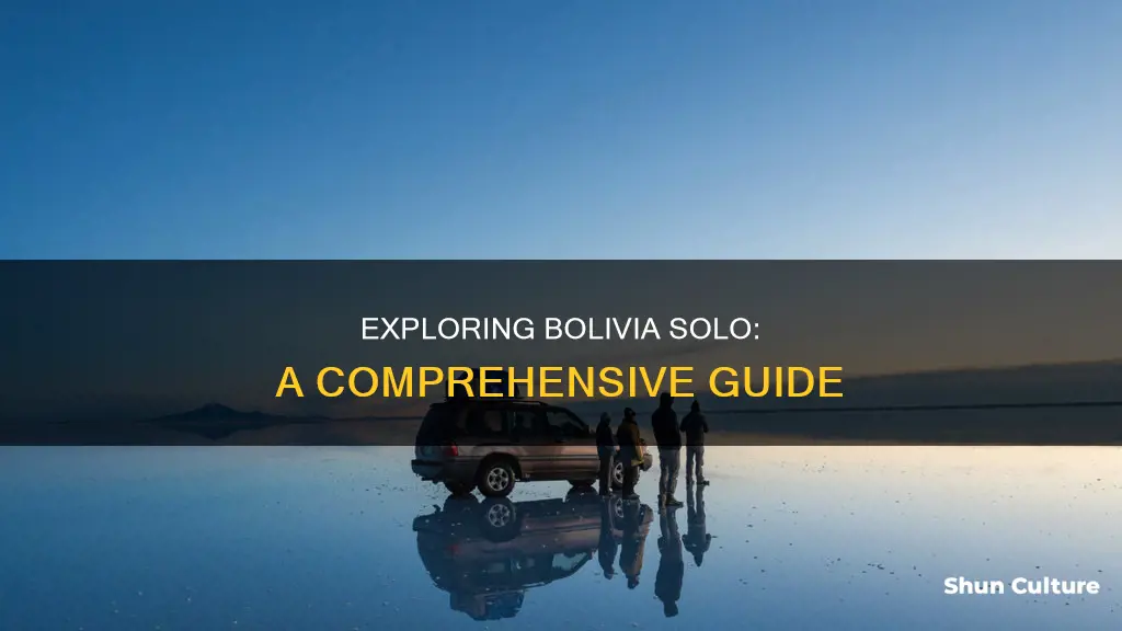 how to travel bolivia alone