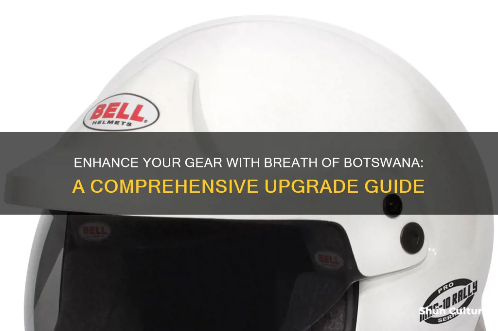 how to upgrade gear with breath of botswana