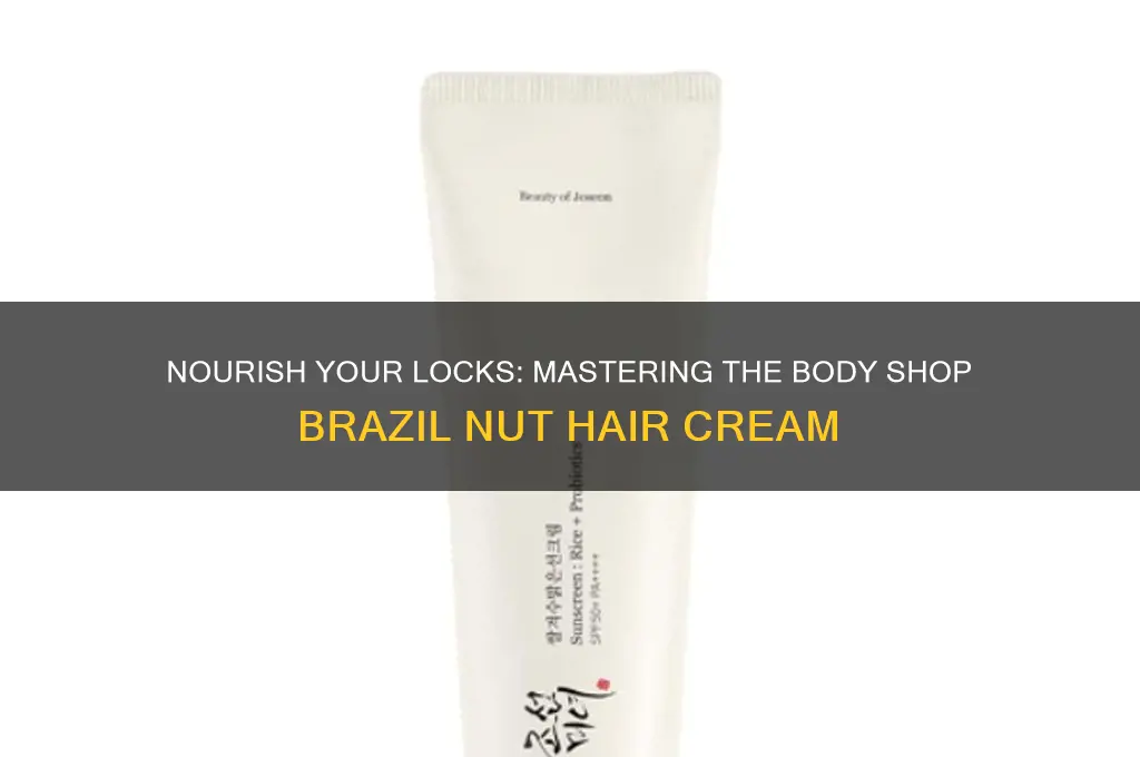how to use body shop brazil nut hair cream