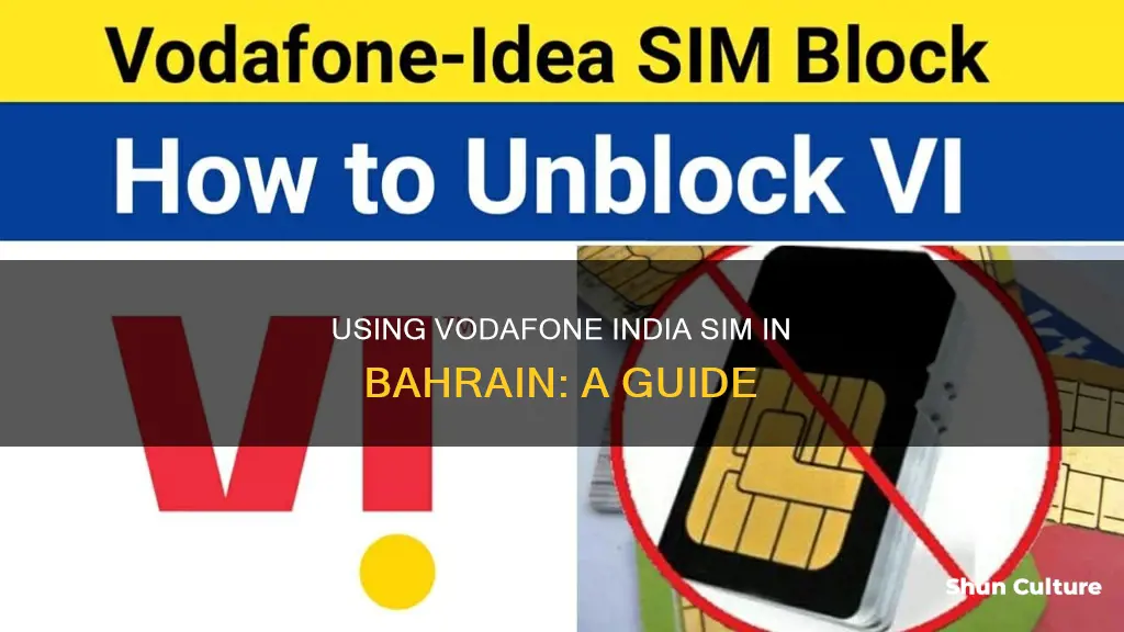 how to use indian vodafone sim in bahrain