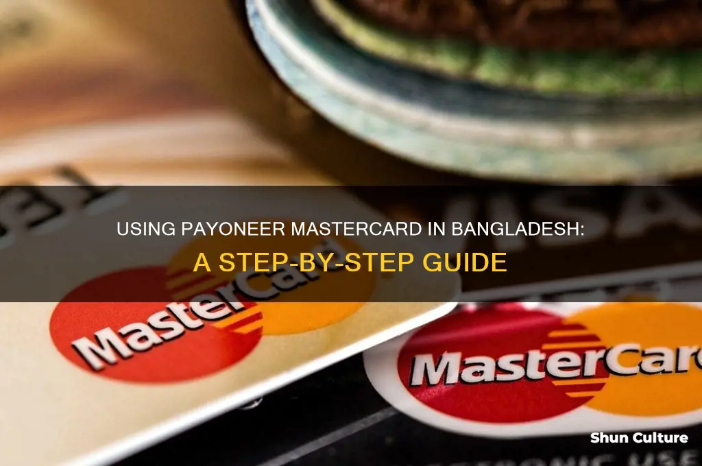 how to use payoneer mastercard in bangladesh