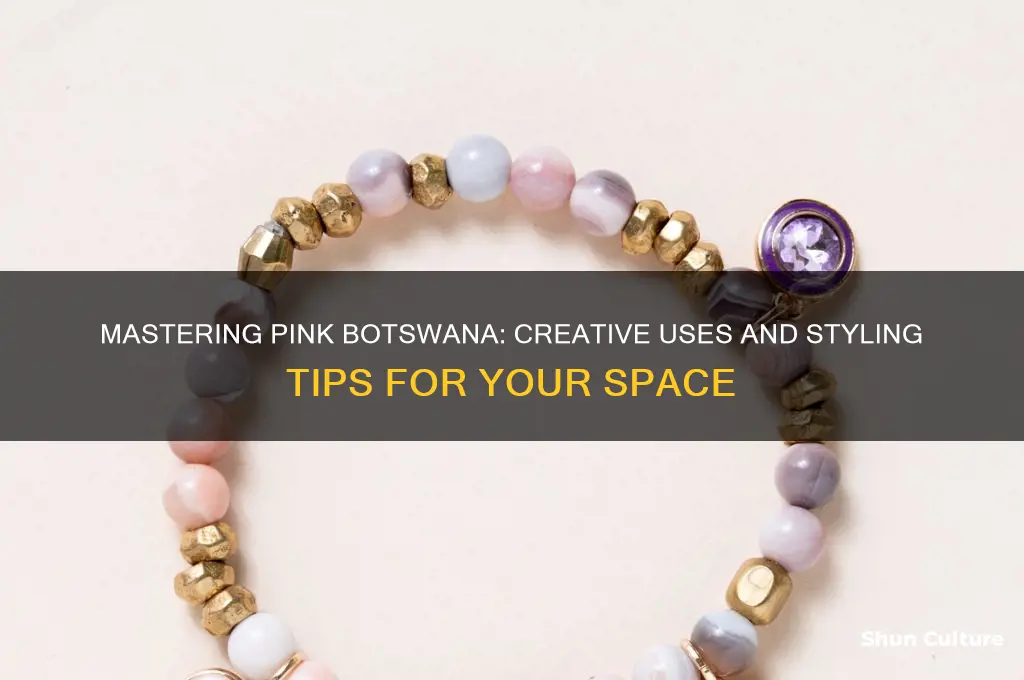 how to use pink botswana
