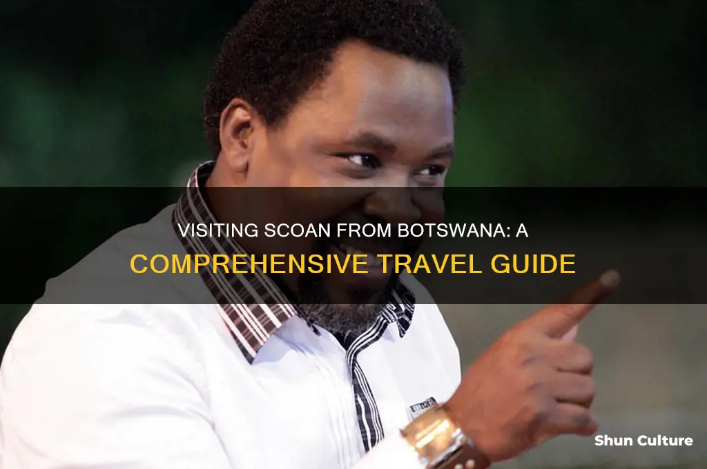 how to visit scoan from botswana