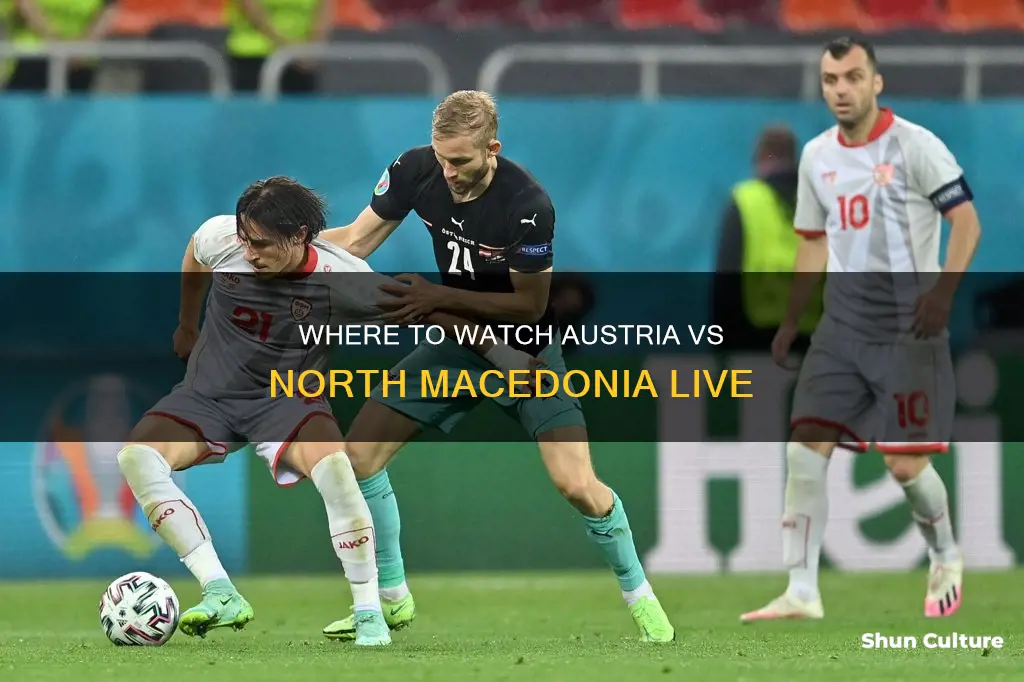 how to watch austria vs north macedonia