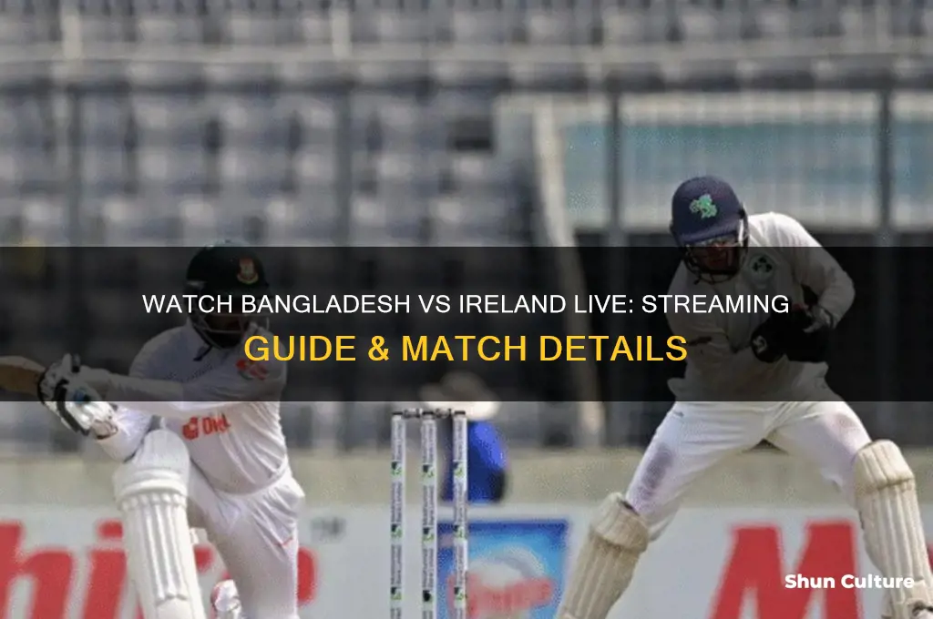how to watch bangladesh vs ireland match live