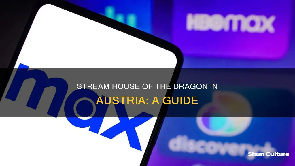 how to watch house of the dragon in austria