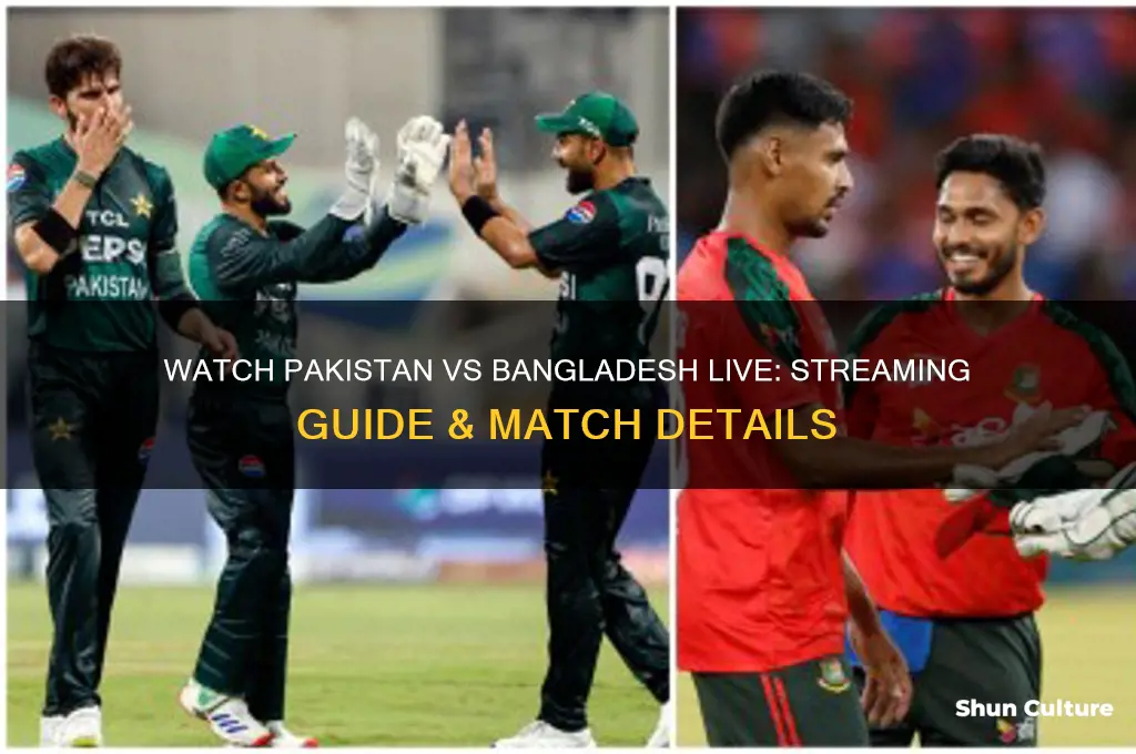 how to watch pakistan vs bangladesh live