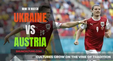 Ukraine vs Austria: Where and How to Watch