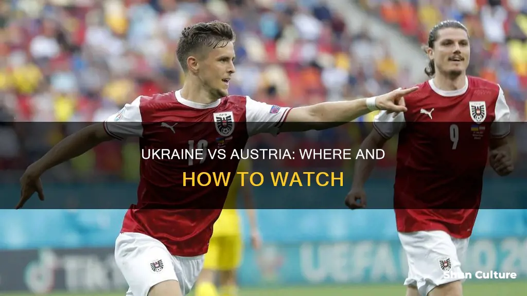 how to watch ukraine vs austria