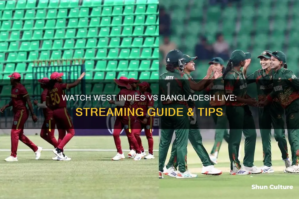 how to watch west indies vs bangladesh