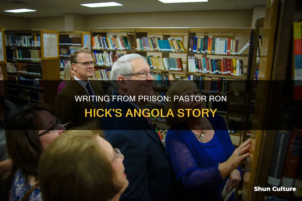 how to write pastor ron hicks incarcerated at angola prison