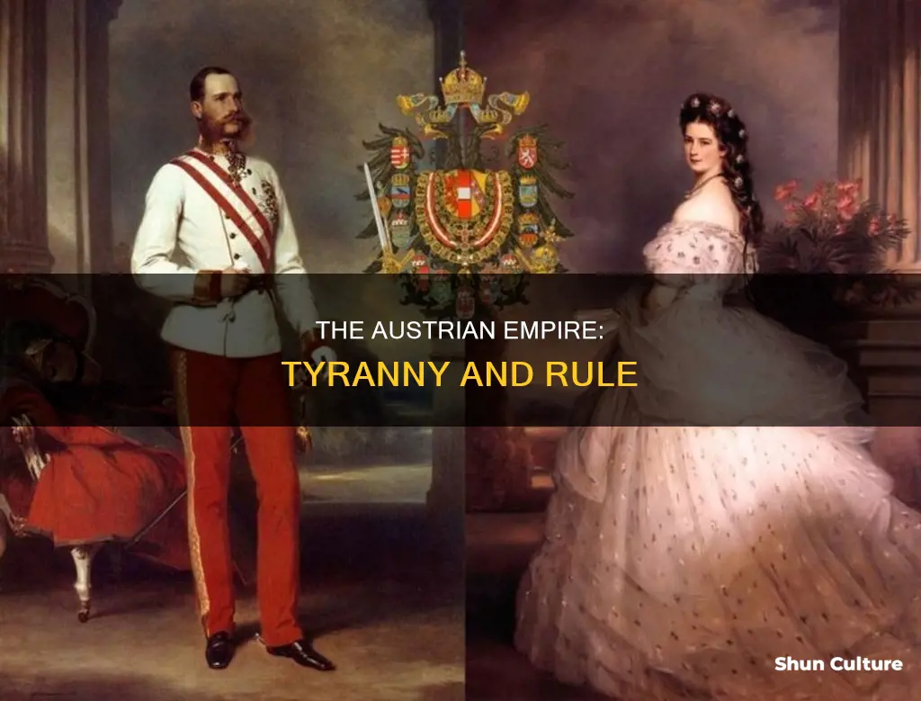 how tyrannical was the austrian empire