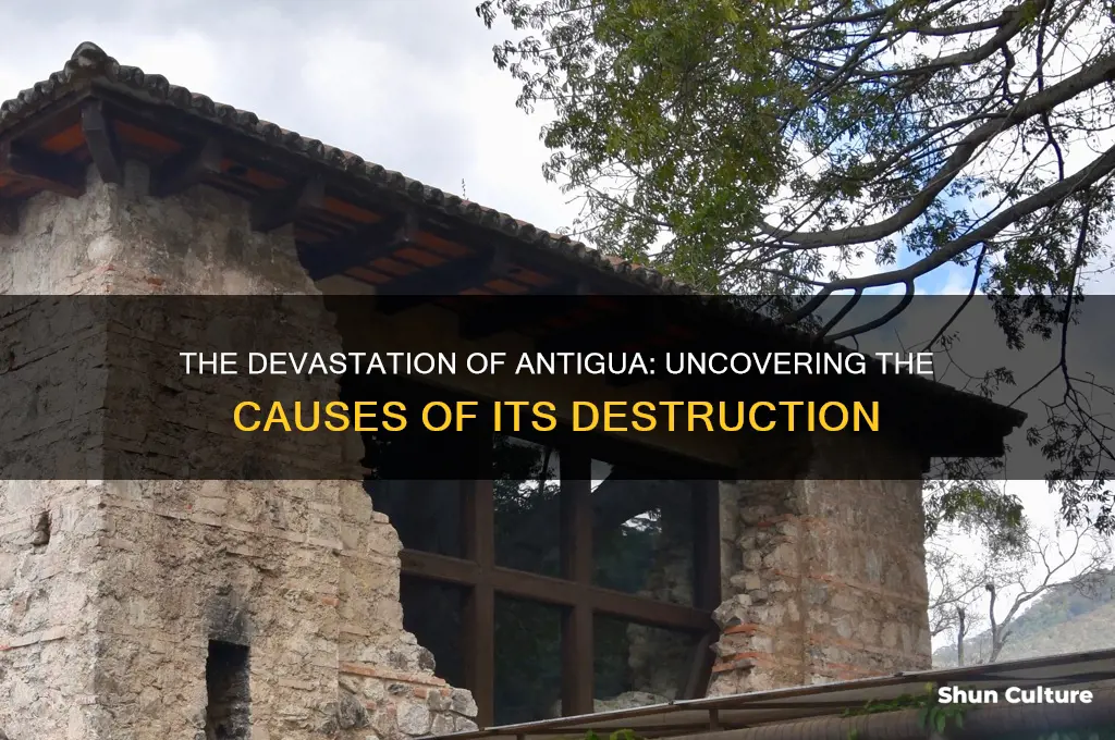 how was antigua destroyed