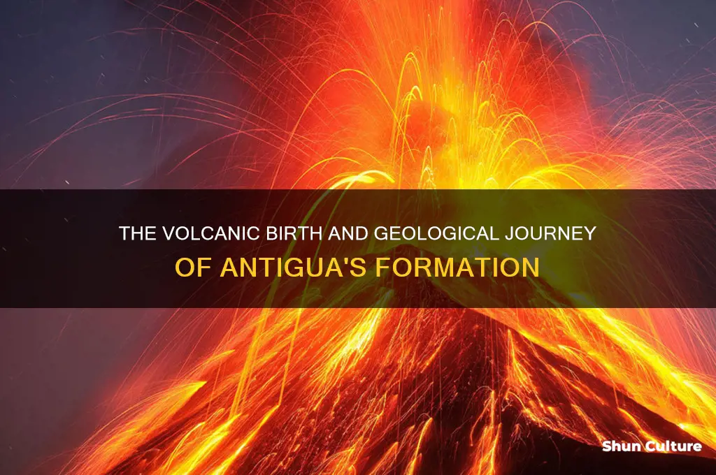 how was antigua formed
