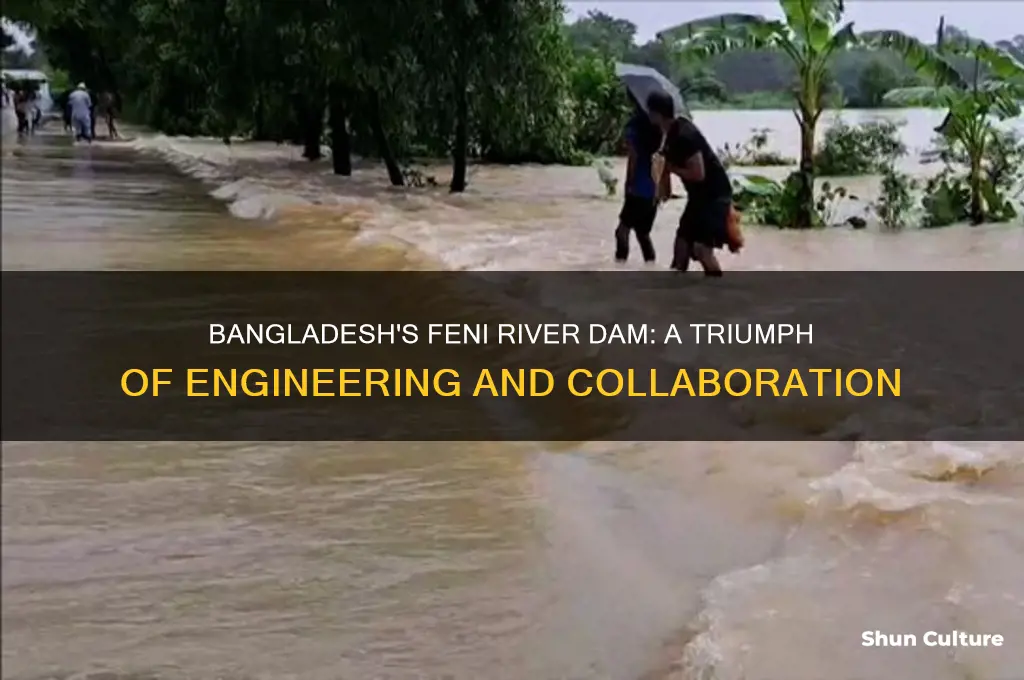 how was bangladesh able to construct the feni river dam