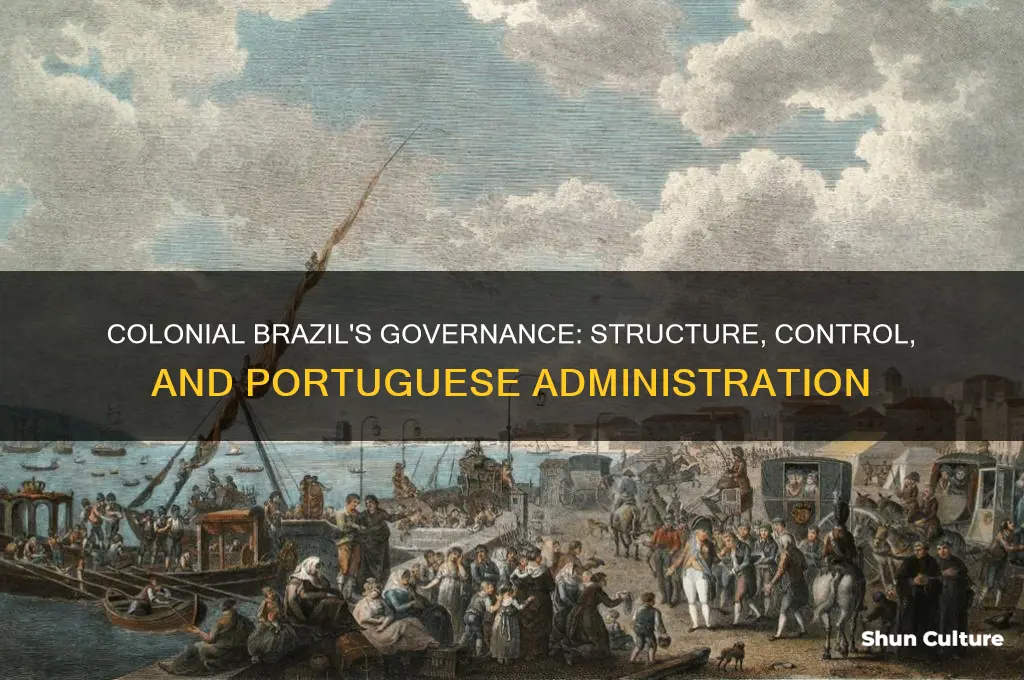 how was colonial brazil administered