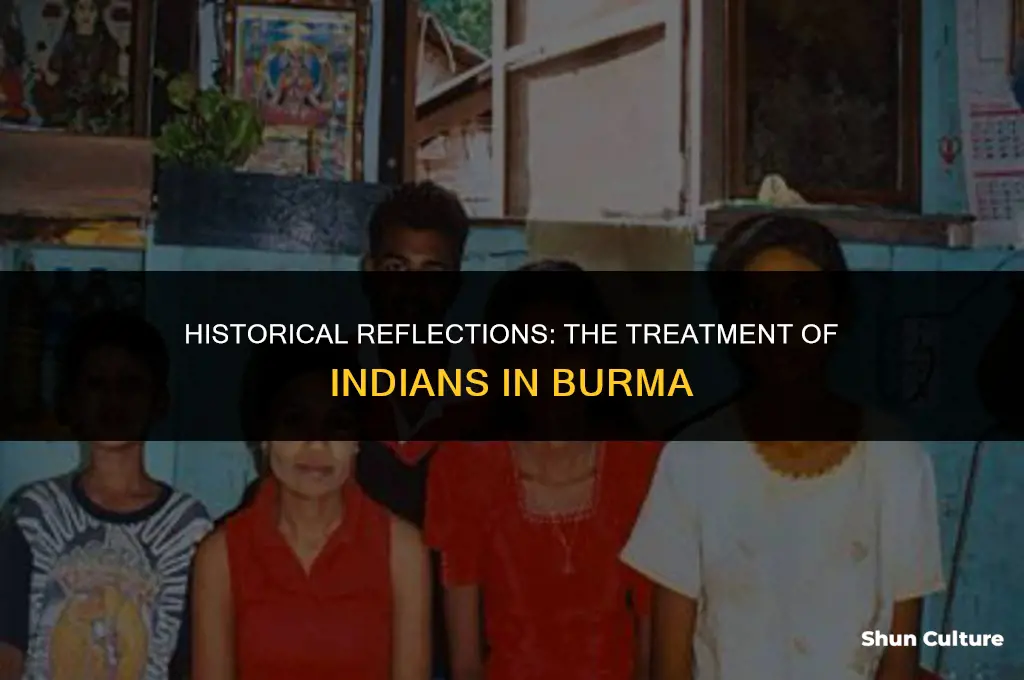 how were indians treated in burma