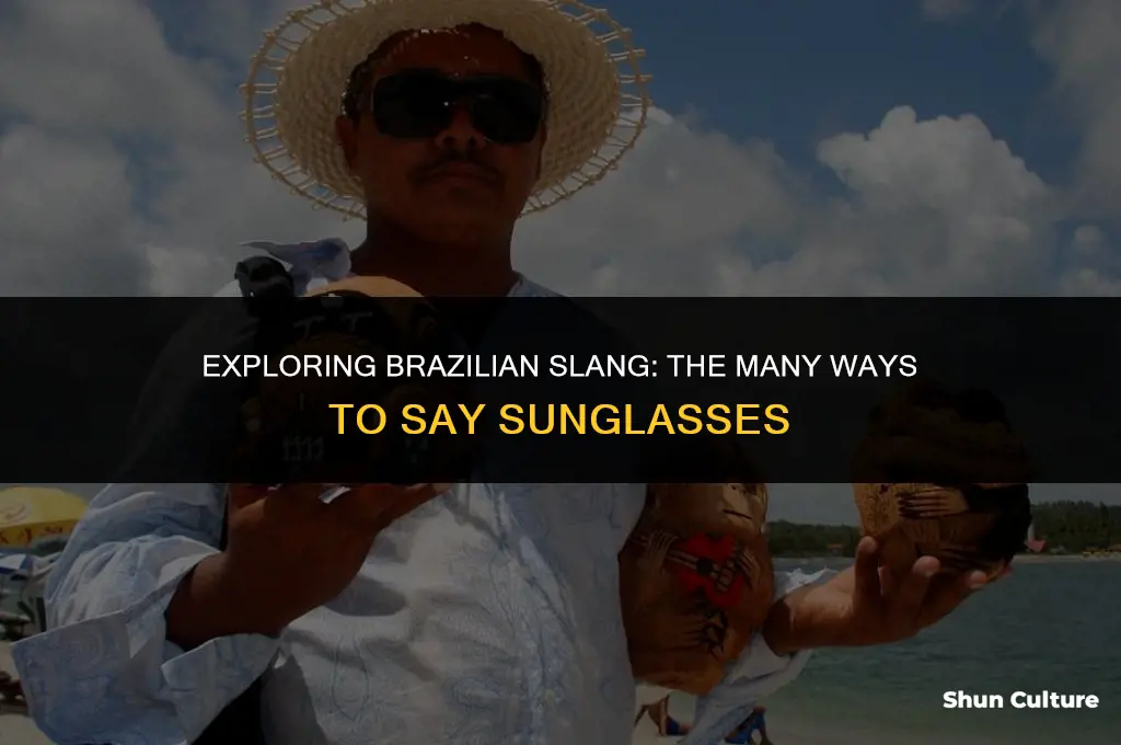 how you say sunglass in brazil