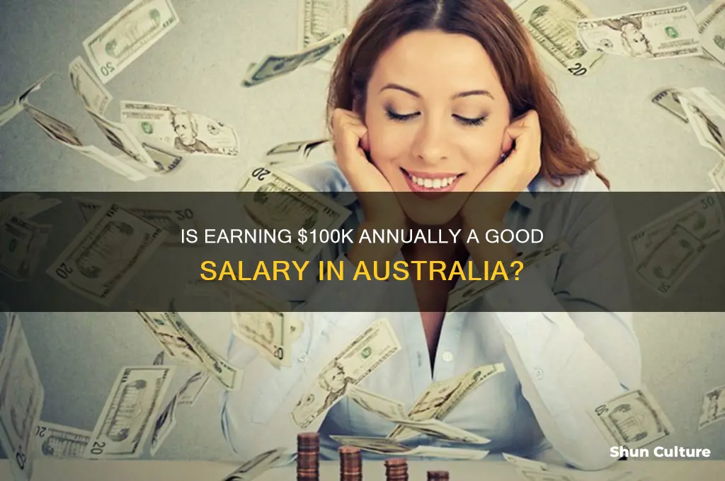 is 100k a year a good salary in australia
