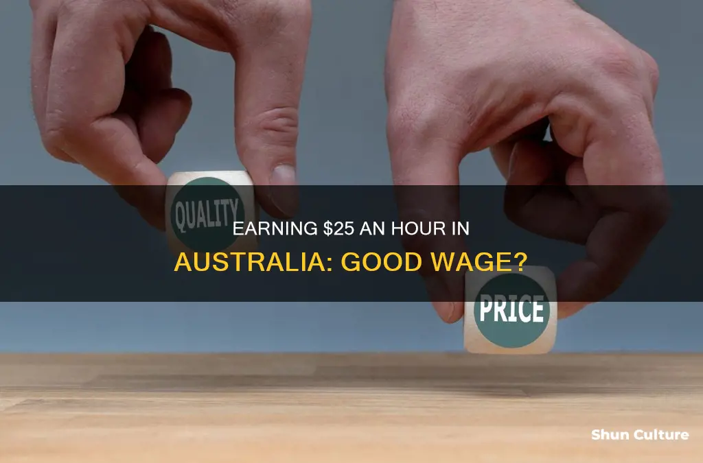 is 25 an hour a good wage in australia