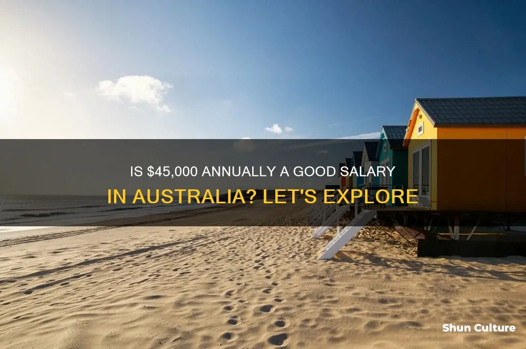 is 45000 a year a good salary in australia