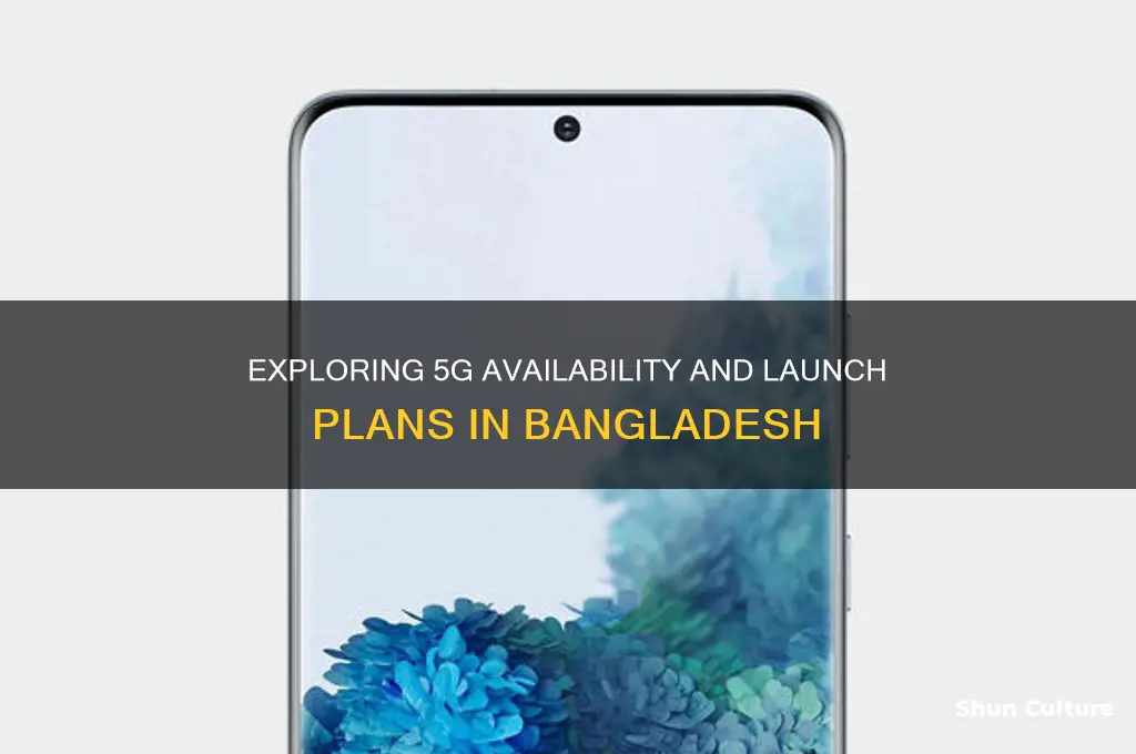 is 5g available in bangladesh
