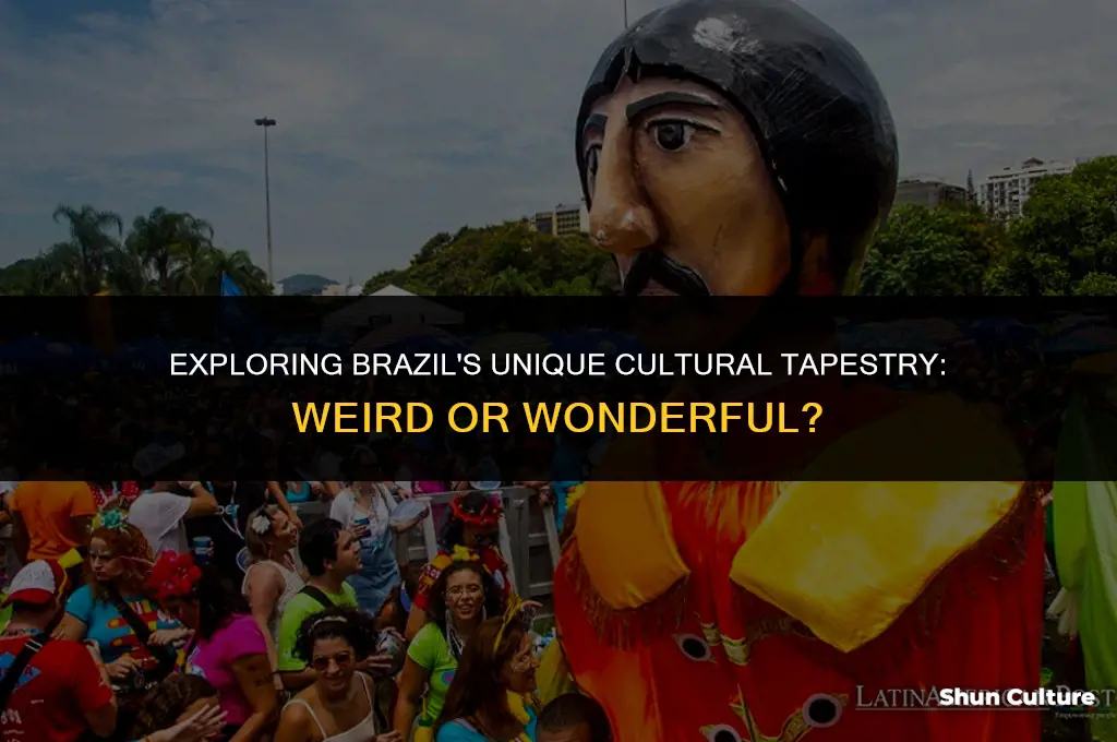 is a brazil a weird socieity