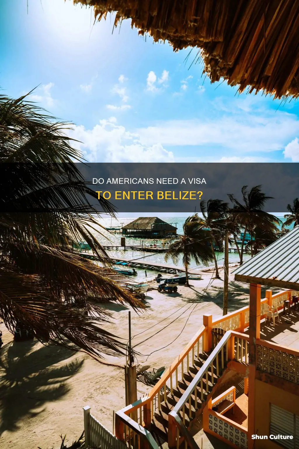 is a visa needed for americans to go to belize