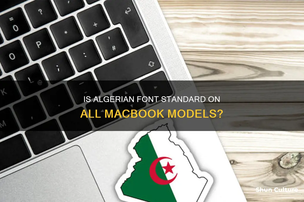 is algerian a standard font on all macbook