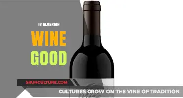 Exploring Algerian Wine: Quality, Taste, and Global Reputation Revealed