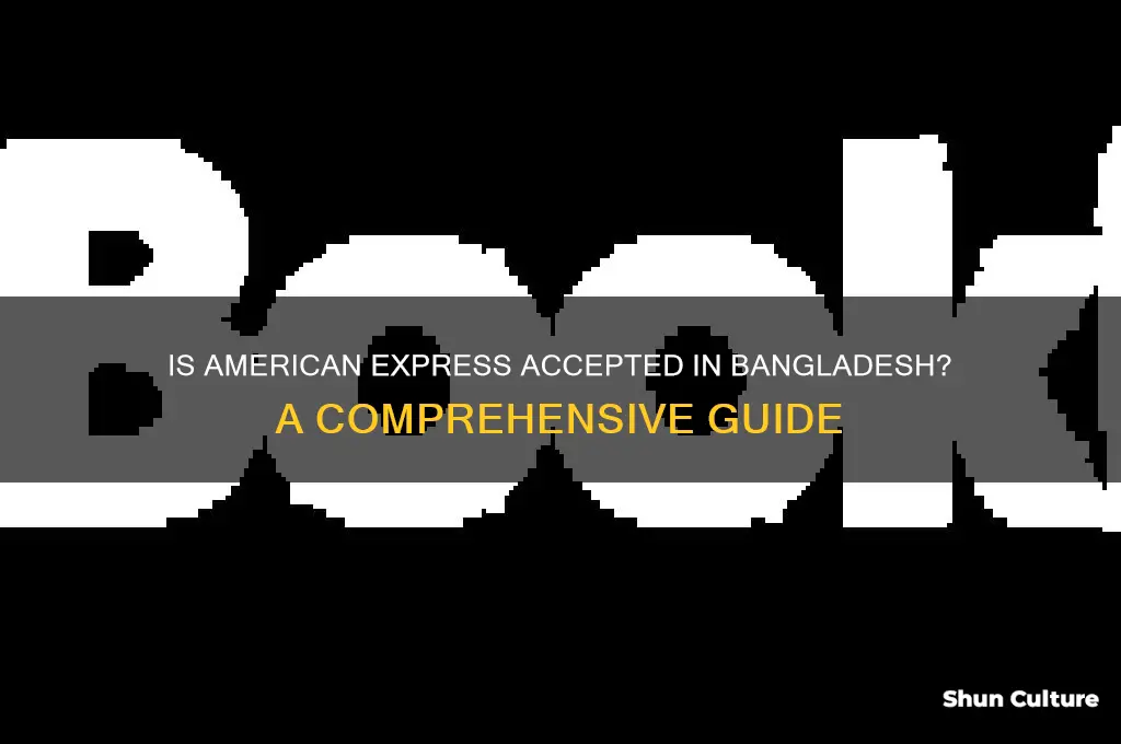 is american express accepted in bangladesh