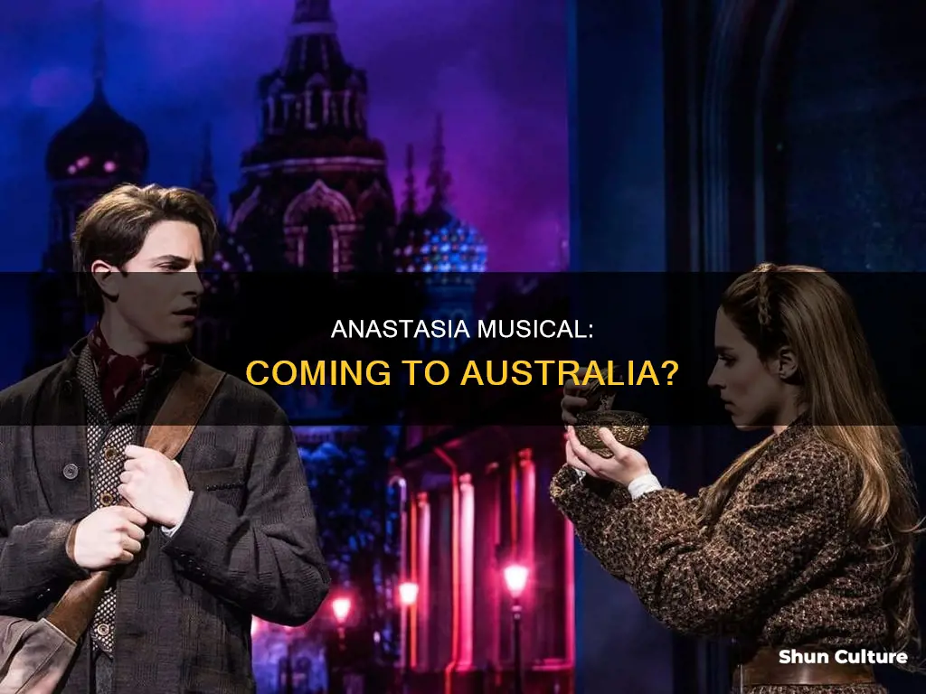 is anastasia musical coming to australia